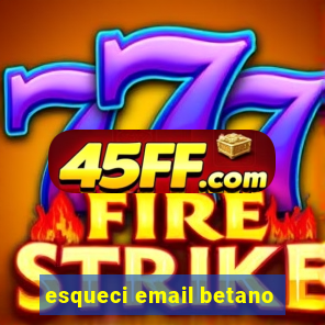 esqueci email betano